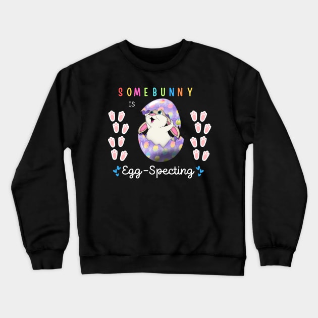 Some Bunny Is Egg-specting Crewneck Sweatshirt by Dylante